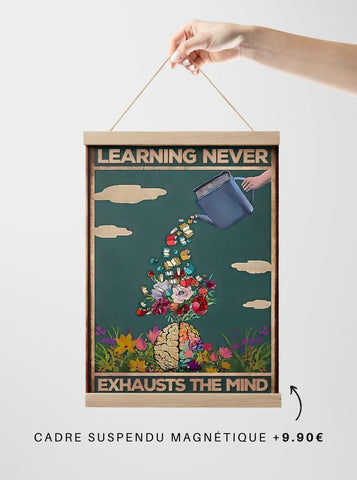 Toile - Learning never exhausts the mind