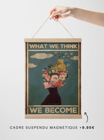 Toile - What we think we become