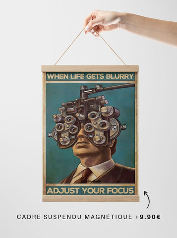 Toile - When life gets blurry, adjust your focus
